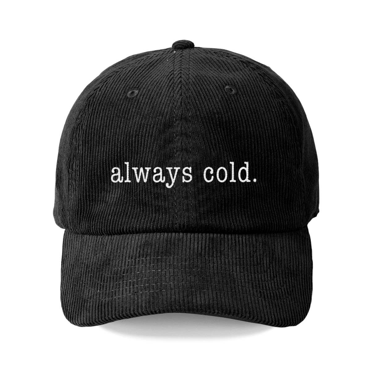Always Cold Corduroy Hat