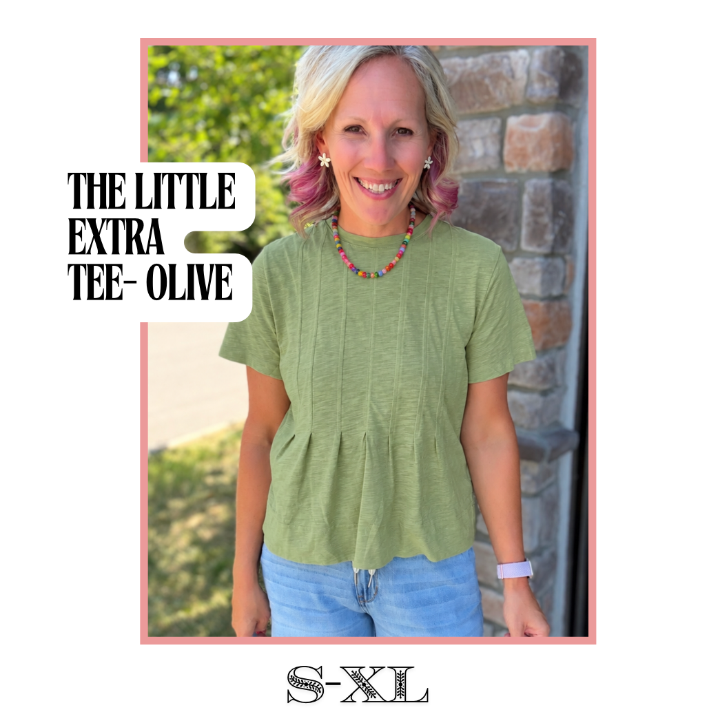 The Little Extra Tee- Olive