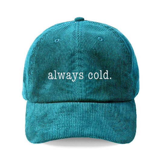 Always Cold Corduroy Hat: Teal