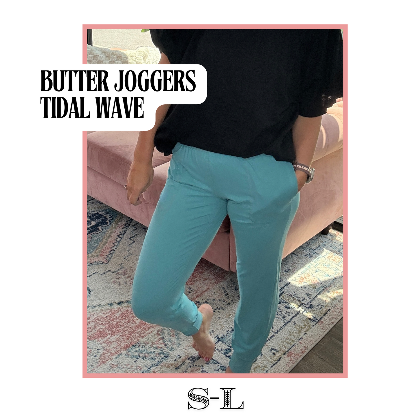 Butter Joggers- Tidal Wave