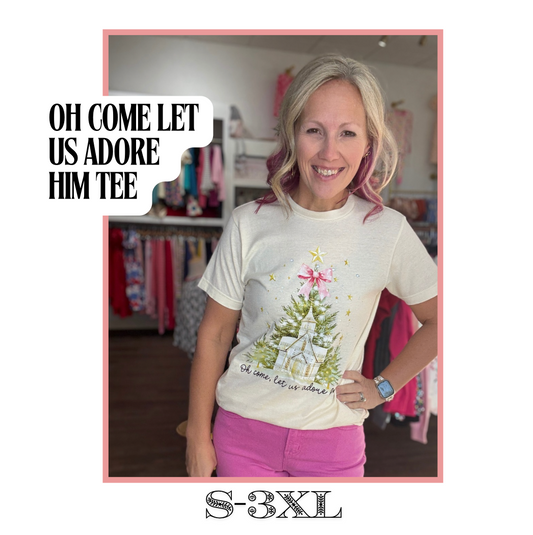 Oh, Come Let Us Adore Him Tee