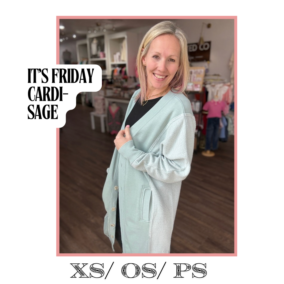 It's Friday Cardi- Sage