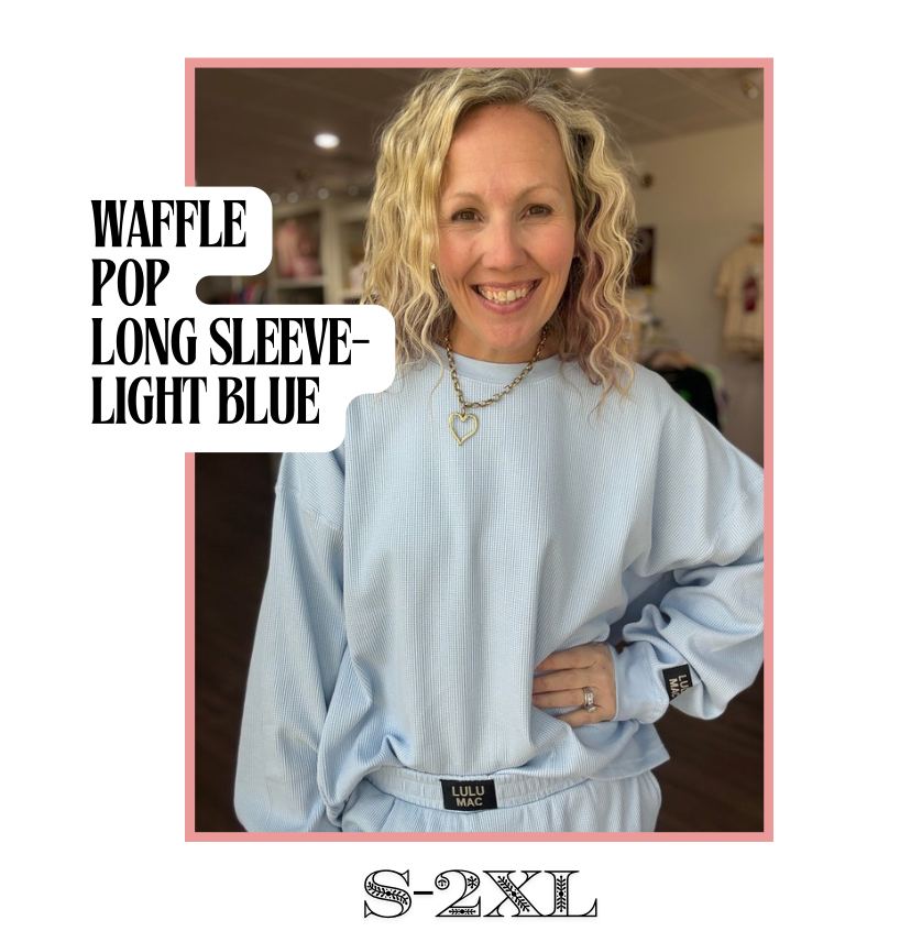 Waffle Pop Long Sleeve Top- Light Blue