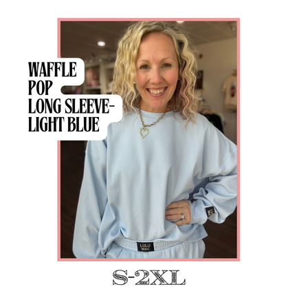 Waffle Pop Long Sleeve Top- Light Blue
