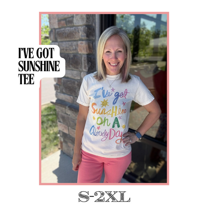 I've Got Sunshine Tee