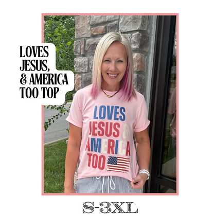 Loves Jesus & America Too