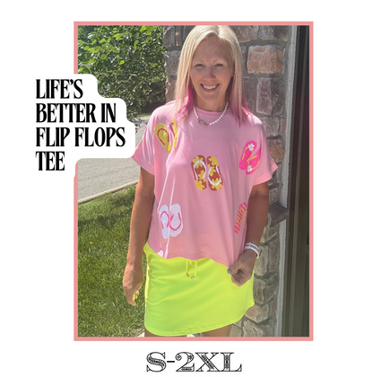 Life's Better in Flip Flops Tee
