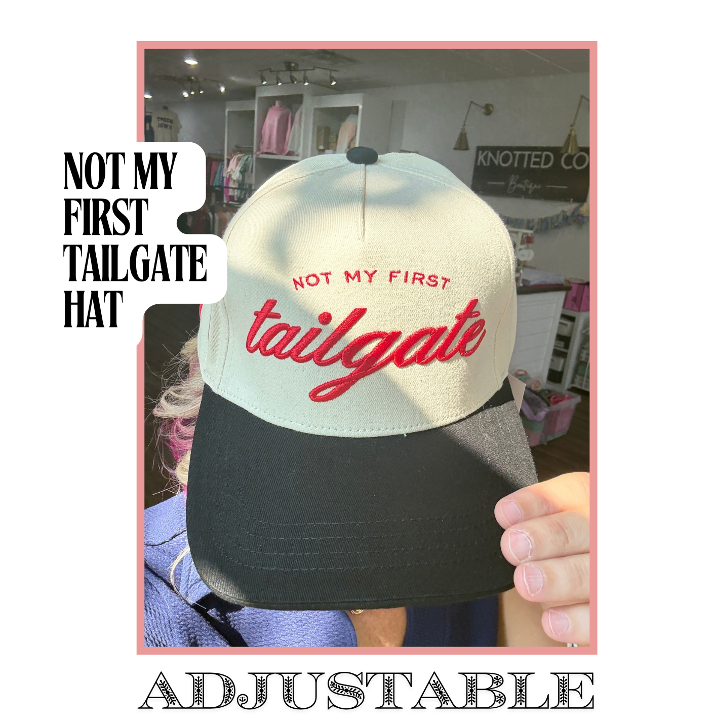 Not My First Tailgate Hat