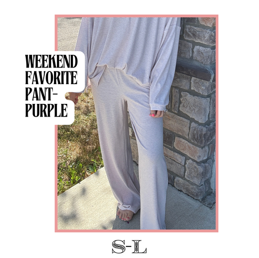 Weekend Favorite Pant- Purple